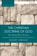 La doctrine chrétienne de Dieu, un seul être, trois personnes - The Christian Doctrine of God, One Being Three Persons