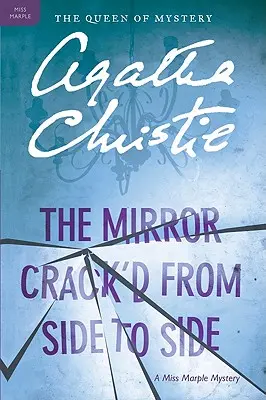 Le miroir se fissure d'un côté à l'autre : Un mystère de Miss Marple - The Mirror Crack'd from Side to Side: A Miss Marple Mystery