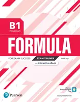 Formule B1 - Entraîneur à l'examen préliminaire et livre électronique interactif avec clé, ressources numériques et application - Formula B1 Preliminary Exam Trainer and Interactive eBook with Key, Digital Resources & App