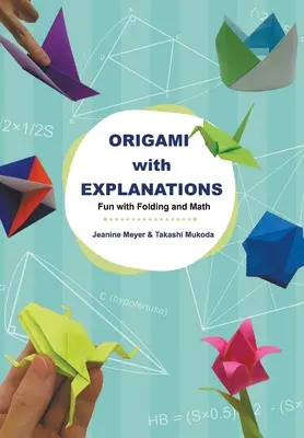 Origami avec explications : S'amuser avec le pliage et les mathématiques - Origami with Explanations: Fun with Folding and Math