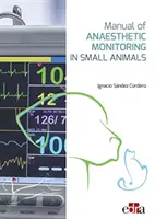 Manuel de surveillance anesthésique chez les petits animaux - Manual of Anaesthetic Monitoring in Small Animals