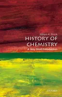 L'histoire de la chimie : Une très courte introduction - The History of Chemistry: A Very Short Introduction