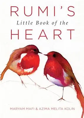 Le petit livre du cœur de Rumi - Rumi's Little Book of the Heart