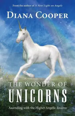 La merveille des licornes : L'ascension dans les royaumes angéliques supérieurs - The Wonder of Unicorns: Ascending with the Higher Angelic Realms