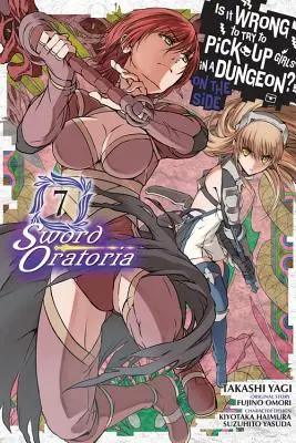 L'histoire d'une femme qui s'est battue pour son droit à la liberté d'expression et à la liberté d'expression : Sword Oratoria, Vol. 7 (Manga) - Is It Wrong to Try to Pick Up Girls in a Dungeon? on the Side: Sword Oratoria, Vol. 7 (Manga)