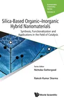 Nanomatériaux hybrides organiques-inorganiques à base de silice : Synthèse, fonctionnalisation et applications dans le domaine de la catalyse - Silica-Based Organic-Inorganic Hybrid Nanomaterials: Synthesis, Functionalization and Applications in the Field of Catalysis