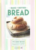 Great British Bake Off - Bake It Better (No.4) : Pain - Great British Bake Off - Bake It Better (No.4): Bread