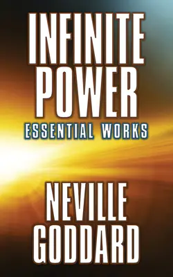 Le pouvoir infini : œuvres essentielles - Infinite Power: Essential Works