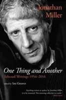 Une chose et une autre : Sélection d'écrits 1954-2016 - One Thing and Another: Selected Writings 1954-2016