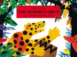 Le tambour du léopard : un conte asante d'Afrique de l'Ouest - The Leopard's Drum: An Asante Tale from West Africa