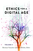 Éthique à l'ère numérique, Vol. II - Ethics for a Digital Age, Vol. II