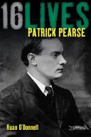 Patrick Pearse : 16 vies - Patrick Pearse: 16lives