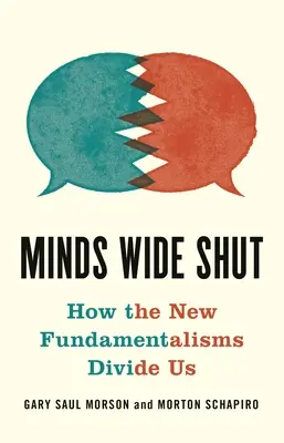 L'esprit grand ouvert : comment les nouveaux fondamentalismes nous divisent - Minds Wide Shut: How the New Fundamentalisms Divide Us