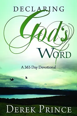 Déclarer la Parole de Dieu : Un dévotionnel de 365 jours - Declaring God's Word: A 365-Day Devotional