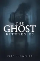 Le fantôme entre nous : Non abrégé - The Ghost Between Us: Unabridged