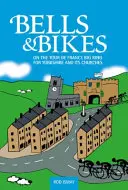 Bells & Bikes - Sur le Tour de France, une grande sonnerie pour le Yorkshire et ses églises - Bells & Bikes - On the Tour de France big ring for Yorkshire and its churches