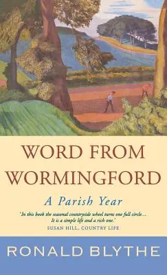 Un mot de Wormingford : Une année paroissiale - Word from Wormingford: A Parish Year