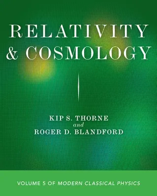 Relativité et cosmologie : Volume 5 de la physique classique moderne - Relativity and Cosmology: Volume 5 of Modern Classical Physics