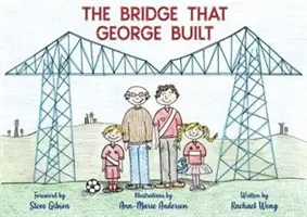 Le pont que George a construit - Bridge That George Built