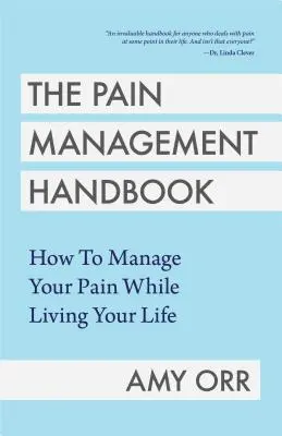 Apprivoiser la douleur chronique : un guide de prise en charge pour une vie plus agréable (Guide de prise en charge de la douleur chronique) - Taming Chronic Pain: A Management Guide for a More Enjoyable Life (Guide to Chronic Pain Management)