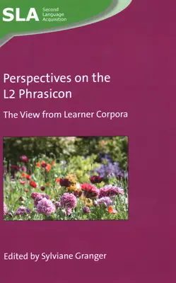 Perspectives sur le phrasicon L2 : Le point de vue des corpus d'apprenants, 148 - Perspectives on the L2 Phrasicon: The View from Learner Corpora, 148