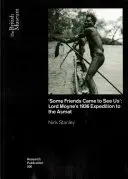 Quelques amis sont venus nous voir » : L'expédition de Lord Moyne chez les Asmat en 1936 - 'some Friends Came to See Us': Lord Moyne's 1936 Expedition to the Asmat