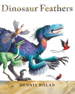 Plumes de dinosaures - Dinosaur Feathers