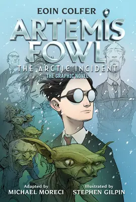 Le) Eoin Colfer Artemis Fowl : L'incident de l'Arctique : Le Roman Graphique (Graphic Novel) - The) Eoin Colfer Artemis Fowl: The Arctic Incident: The Graphic Novel (Graphic Novel