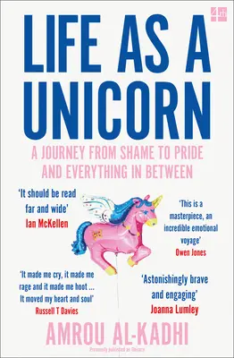 La vie d'une licorne - Un voyage de la honte à la fierté et tout ce qu'il y a entre les deux - Life as a Unicorn - A Journey from Shame to Pride and Everything in Between