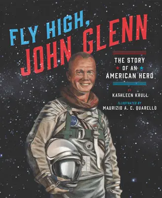 Voler haut, John Glenn : L'histoire d'un héros américain - Fly High, John Glenn: The Story of an American Hero