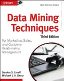 Techniques d'exploration de données : Pour le marketing, les ventes et la gestion de la relation client - Data Mining Techniques: For Marketing, Sales, and Customer Relationship Management