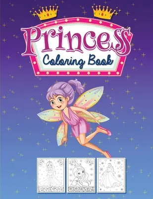 Princess Coloring Book : Cahier d'activités pour les petites filles - Princess Coloring Book: Activity book for little girls