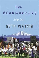 Les artisans du perlage : Histoires - The Beadworkers: Stories