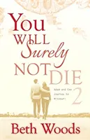 Tu ne mourras sûrement pas 2 : Le voyage d'Adam et Eve dans le Missouri - You Will Surely Not Die 2: Adam and Eve Journey to Missouri