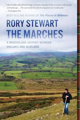 Les Marches : Un voyage aux confins de l'Angleterre et de l'Écosse - The Marches: A Borderland Journey Between England and Scotland