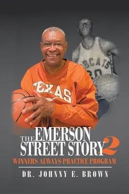 L'histoire de la rue Emerson 2 : Les gagnants s'entraînent toujours - The Emerson Street Story 2: Winners Always Practice Program