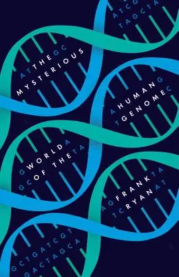 Le monde mystérieux du génome humain - The Mysterious World of the Human Genome