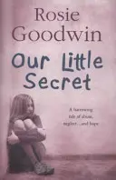 Our Little Secret - Une saga poignante d'abus, de négligence... et d'espoir. - Our Little Secret - A harrowing saga of abuse, neglect... and hope