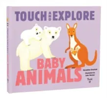 Touchez et explorez : Bébés animaux - Touch and Explore: Baby Animals