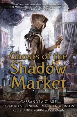 Les fantômes du marché de l'ombre - Ghosts of the Shadow Market