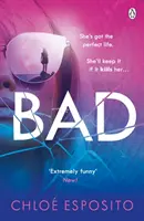 Bad - Un thriller captivant, sombre et outrageusement drôle - Bad - A gripping, dark and outrageously funny thriller