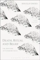 Mort, rituel et croyance : La rhétorique des rites funéraires - Death, Ritual and Belief: The Rhetoric of Funerary Rites