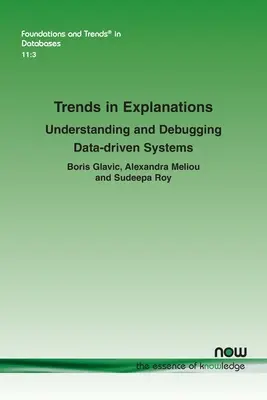 Tendances en matière d'explications : Comprendre et déboguer les systèmes basés sur les données - Trends in Explanations: Understanding and Debugging Data-Driven Systems