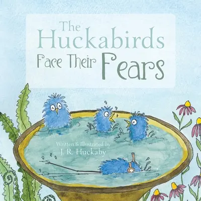 Les Huckabirds affrontent leurs peurs - The Huckabirds Face Their Fears