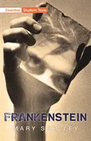 Textes essentiels pour les élèves : Frankenstein - Essential Student Texts: Frankenstein