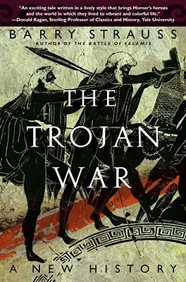 La guerre de Troie : une nouvelle histoire - The Trojan War: A New History