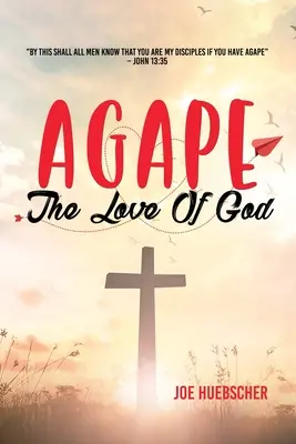 Agape : L'amour de Dieu - Agape: The Love of God
