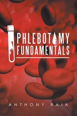 Principes fondamentaux de la phlébotomie - Phlebotomy Fundamentals