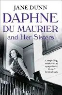 Daphne Du Maurier et ses sœurs - Daphne Du Maurier and Her Sisters