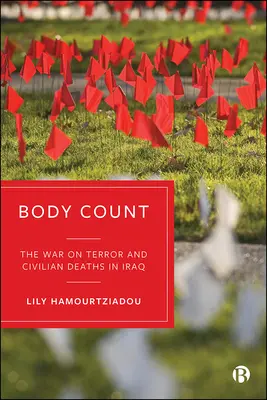 Body Count : La guerre contre le terrorisme et les morts civiles en Irak - Body Count: The War on Terror and Civilian Deaths in Iraq
